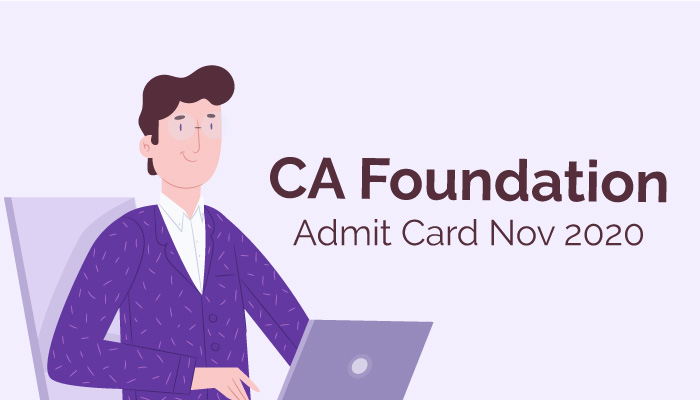 CA Foundation admit card Nov 2020