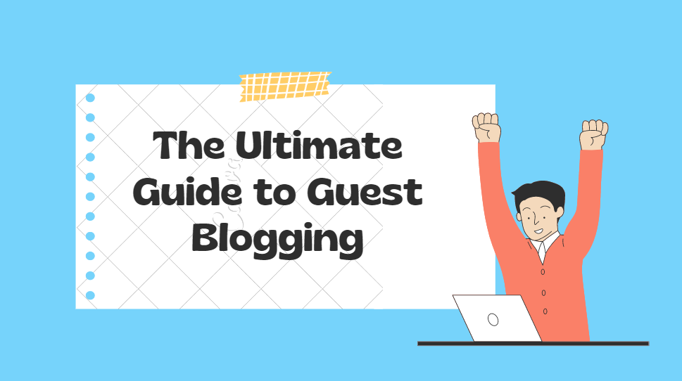 Guide to Guest Blogging