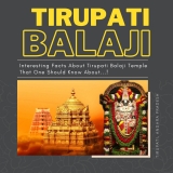 Interesting Facts About Tirupati Balaji Temple That One Should Know About