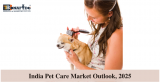 India Pet Care (Food, Grooming, Accessories & Healthcare) Market