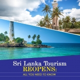 Sri Lanka Tourism Reopens: All You Need to Know