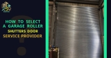 How to Select a Garage Roller Shutters Door Service Provider