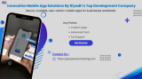 Innovative Mobile App Solutions by Riyadh’s Top Development Company