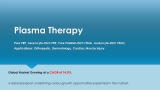 Growing Use of Plasma Therapy in Various Therapeutic Applications Driving Market Growth