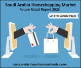Future Trend of Homeshopping Market in Saudi Arabia Till 2023