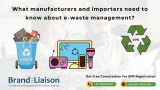 What Manufacturers and Importers Need to Know About EPR Registration for E-waste Management?